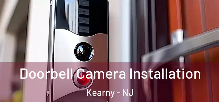  Doorbell Camera Installation Kearny - NJ