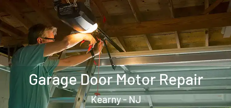  Garage Door Motor Repair Kearny - NJ