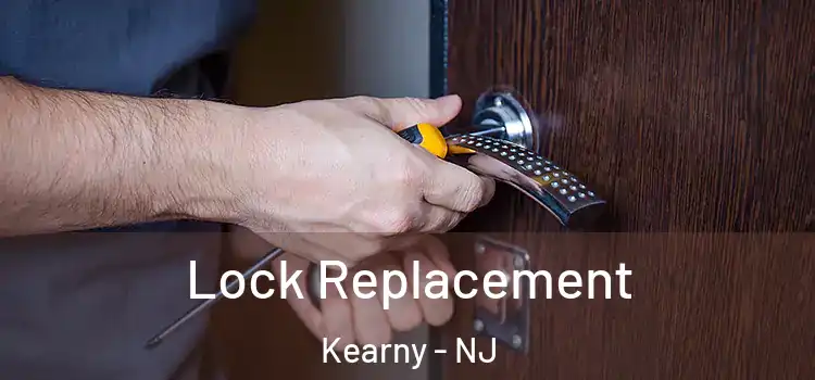 Lock Replacement Kearny - NJ