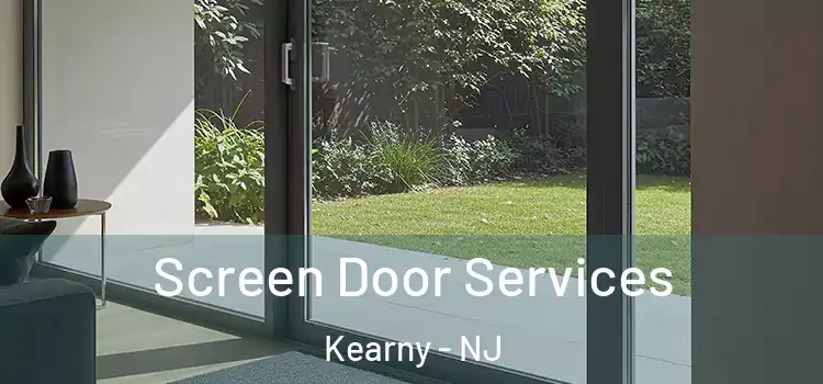 Screen Door Services Kearny - NJ