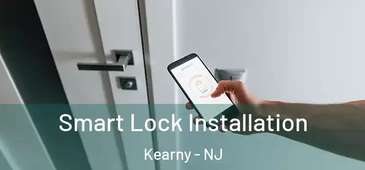 Smart Lock Installation Kearny - NJ